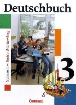 - Deutschbuch - Gymnasium Baden-Württemberg: Band 3: 7. Schuljahr - Schülerbuch: Sprach- und Lesebuch. 7. Schuljahr