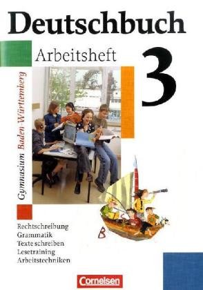 - Deutschbuch - Gymnasium Baden-Württemberg: Band 3: 7. Schuljahr - Arbeitsheft mit Lösungen: Mit Lösungen. Rechtschreibung, Grammatik, Texte schreiben, Lesetraining, Arbeitstechniken
