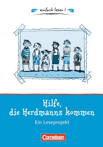 - einfach lesen! - Leseförderung: Für Lesefortgeschrittene: Niveau 1 - Hilfe, die Herdmanns kommen: Ein Leseprojekt zu dem gleichnamigen Roman von Barbara Robinson. Arbeitsbuch mit Lösungen