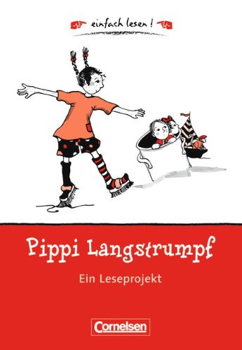  - einfach lesen! - Für Leseeinsteiger: Pippi Langstrumpf: Ein Leseprojekt nach dem gleichnamigen Kinderbuch von Astrid Lindgren. Arbeitsbuch mit ... von Astrid Lindgren. Arbeitsbuch mit Lösungen