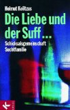  - Ich befreie mich von deiner Sucht: Hilfen für Angehörige von Suchtkranken