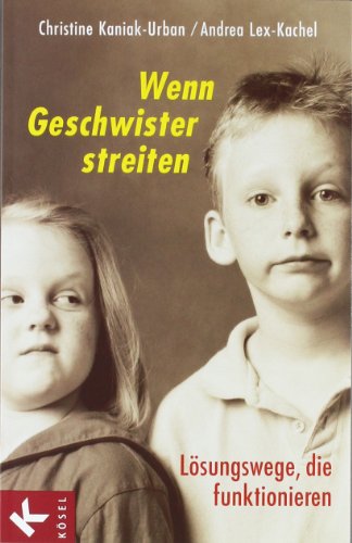  - Wenn Geschwister streiten: Lösungswege, die funktionieren