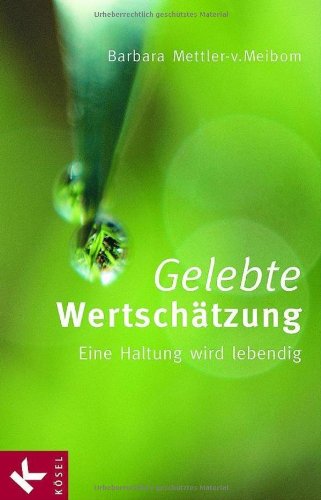 - Gelebte Wertschätzung: Eine Haltung wird lebendig