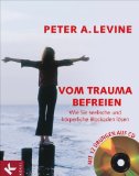  - Vom Schmerz befreit: Entdecken Sie die Kraft Ihres Körpers, Schmerzen zu überwinden. Mit 15 Übungen auf CD