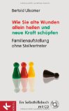 - Familienaufstellungen: Sich selbst verstehen - die eigenen Wurzeln entdecken