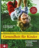  - Schnelle Hilfe für Kinder: Notfallmedizin für Eltern - Das von Kinderärzten empfohlene Standardwerk komplett aktualisiert