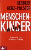  - Gesundheit für Kinder: Kinderkrankheiten verhüten, erkennen, behandeln: Moderne Medizin - Naturheilverfahren - Selbsthilfe - Aktualisierte und überarbeitete Neuauflage
