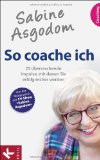  - Die Frau, die ihr Gehalt mal eben verdoppelt hat ... - 25 verblüffende Coaching-Geschichten