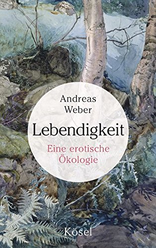 - Lebendigkeit: Eine erotische Ökologie