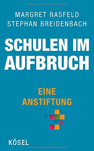 - Schulen im Aufbruch - Eine Anstiftung