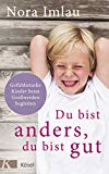 Imlau, Nora - So viel Freude, so viel Wut: Gefühlsstarke Kinder verstehen und begleiten - Mit Einschätzungsbogen