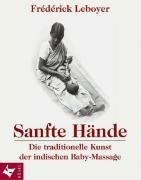 - Sanfte Hände: Die traditionelle Kunst der indischen Baby-Massage