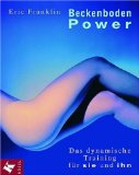  - Bewegung beginnt im Kopf: Locker, leicht, dynamisch mit der Franklin-Methode®