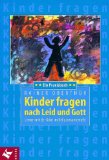  - Kinder und die großen Fragen. Ein Praxisbuch für den Religionsunterricht