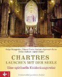 - Chartres: Ein Führer durch die Kathedrale
