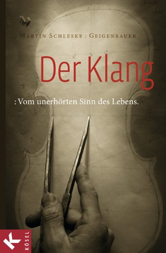  - Der Klang: Vom unerhörten Sinn des Lebens