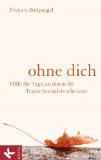  - Mit der Trauer leben: Von Abschied und Neubeginn