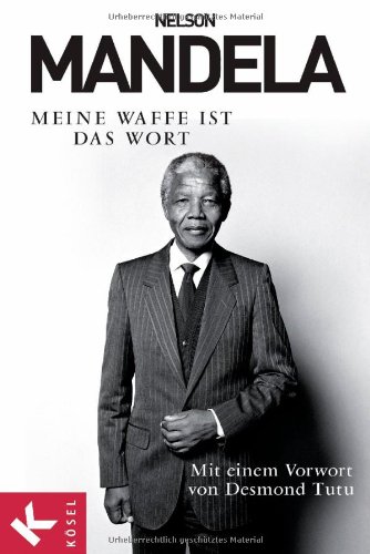 - Meine Waffe ist das Wort: Mit einem Vorwort von Desmond Tutu