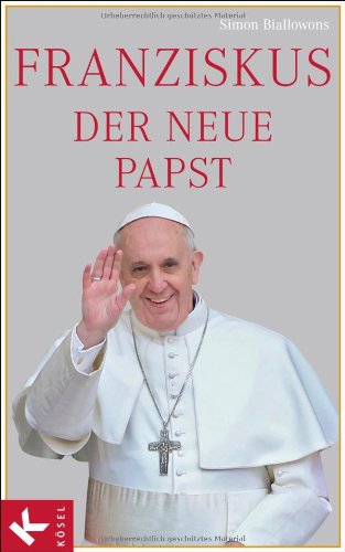 - Franziskus, der neue Papst