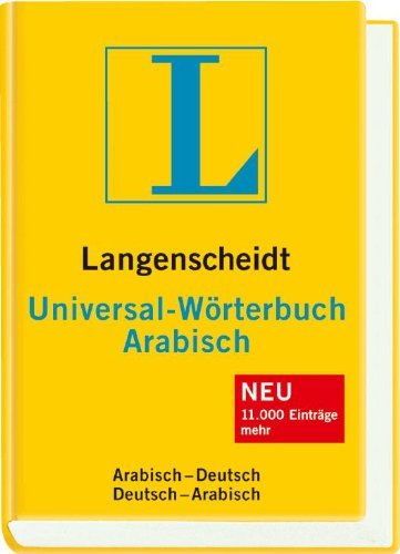 - Langenscheidt Universal-Wörterbuch Arabisch (Neubearbeitung): Arabisch - Deutsch / Deutsch - Arabisch. Rund 20.000 Stichwörter und Wendungen