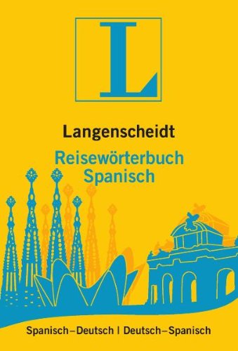 - Langenscheidt Reisewörterbuch Spanisch: Spanisch-Deutsch/Deutsch-Spanisch (Langenscheidt Reisewörterbücher)