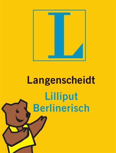  - Langenscheidt Lilliput Berlinerisch: Berlinerisch-Hochdeutsch/Hochdeutsch-Berlinerisch (Langenscheidt Dialekt-Lilliputs)