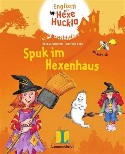  - Spuk im Hexenhaus - Buch mit Audio-CD: Neue englische Abenteuer mit Huckla und Witchy (Englisch mit Hexe Huckla)
