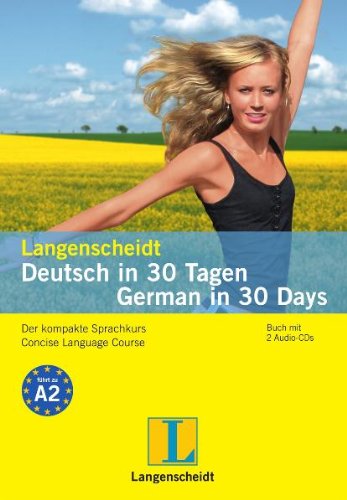 - Langenscheidt Deutsch in 30 Tagen/German in 30 Days - Buch mit 2 Audio-CDs: Der kompakte Sprachkurs - leicht, schnell, individuell (Langenscheidt Selbstlernkurse ... in 30 Tagen