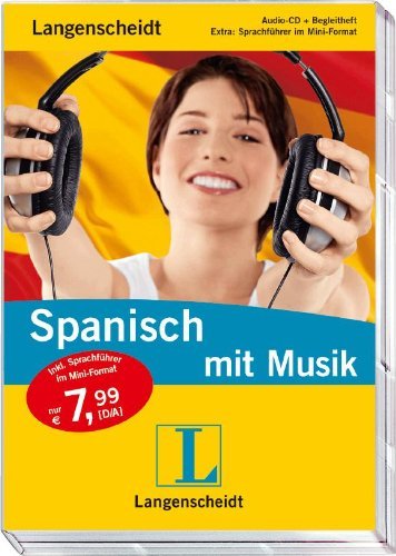  - Langenscheidt Spanisch mit Musik. Audio-CD mit Begleitheft