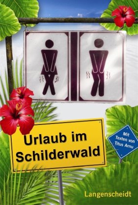  - Urlaub im Schilderwald