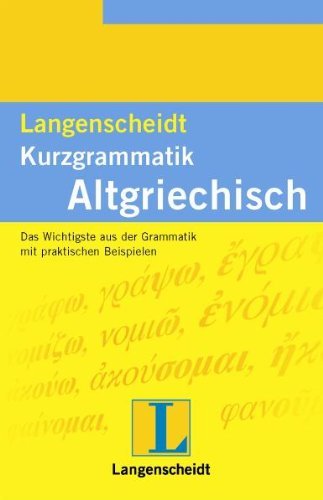  - Langenscheidts Kurzgrammatik, Altgriechisch