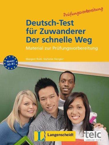 Rodi, Margret / Dengler, Stefanie - Deutsch-Test für Zuwanderer - Der schnelle Weg // Das Programm für die Prüfungsvorbereitung