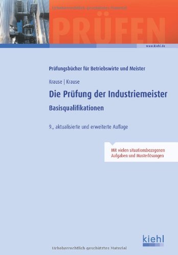  - Die Prüfung der Industriemeister: Basisqualifikationen