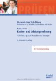  - Kosten- und Leistungsrechnung: Lehrbuch mit Aufgaben und Lösungen