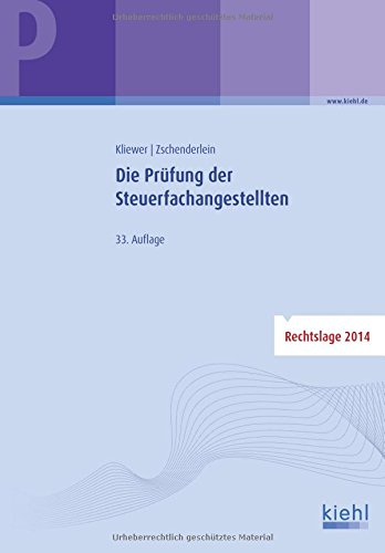 Kliewer, Ekkehard & Zschenderlein, Oliver - Die Prüfung der Steuerfachangestellten