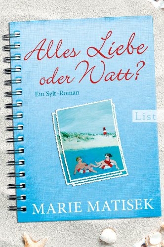 - Alles Liebe oder watt?: Ein Sylt-Roman