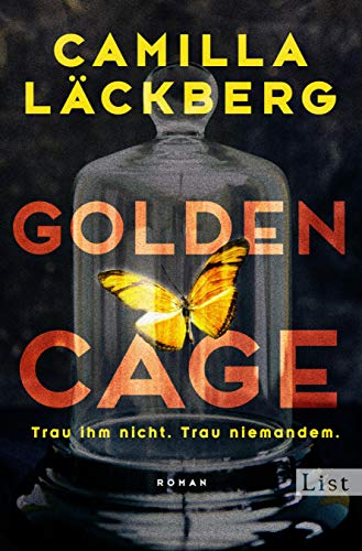 Läckberg, Camilla - Golden Cage. Trau ihm nicht. Trau niemandem.: Roman