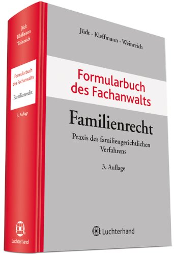 - Formularbuch des Fachanwalts Familienrecht: Praxis des familiengerichtlichen Verfahrens