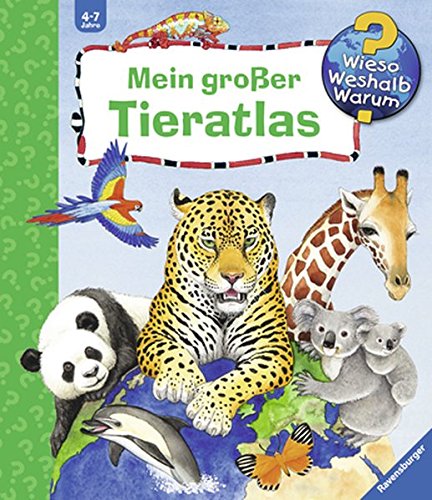 - Mein großer Tieratlas (Wieso? Weshalb? Warum? Sonderband)