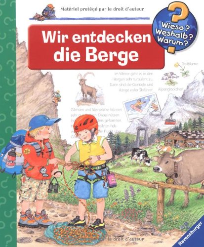 - Wir entdecken die Berge (Wieso? Weshalb? Warum?)