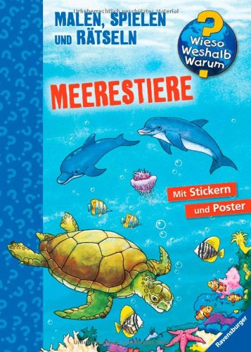 - Wieso? Weshalb? Warum? Malen, spielen und rätseln: Meerestiere