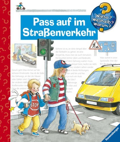 Ravensburger Buchverlag - Pass auf im Straßenverkehr (Wieso? Weshalb? Warum?)