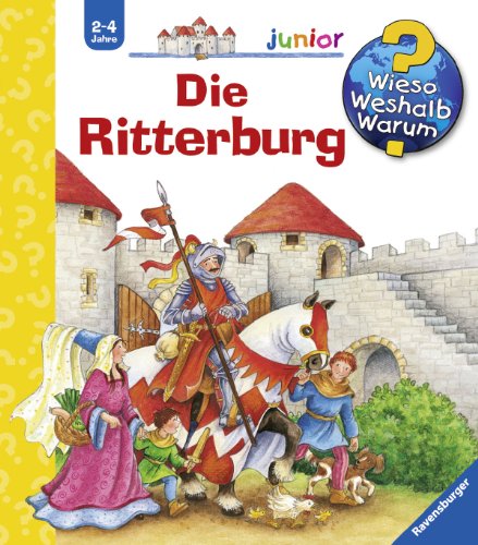  - Wieso? Weshalb? Warum? junior 4: Die Ritterburg