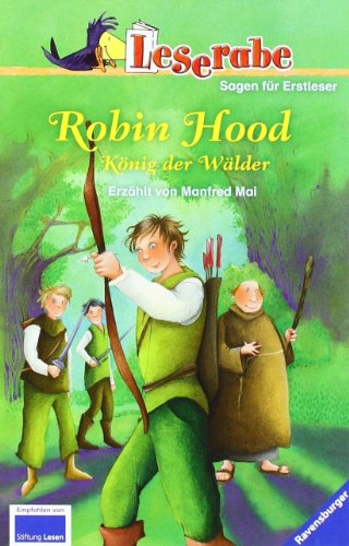 - Leserabe - 3. Lesestufe: Robin Hood, König der Wälder