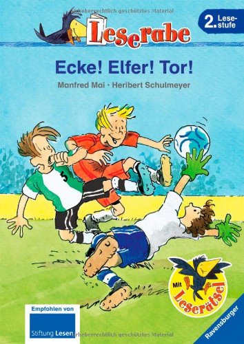 - Leserabe - 2. Lesestufe: Ecke! Elfer! Tor!