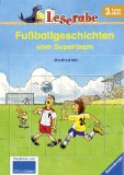  - Leserabe. 3. Lesestufe: Fußballstar gesucht