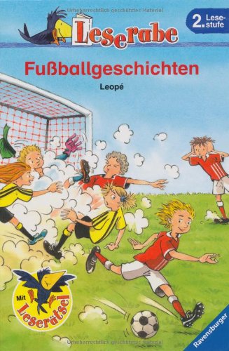  - Leserabe - 2. Lesestufe: Fußballgeschichten