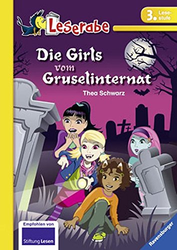  - Die Girls vom Gruselinternat (Leserabe - 3. Lesestufe)