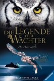  - Die Legende der Wächter 8: Die Flucht