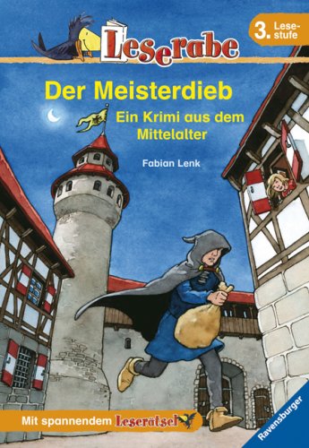 Lenk, Fabian - Leserabe. Der Meisterdieb. Ein Krimi aus dem Mittelalter-3. Lesestufe